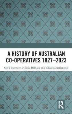 bokomslag A History of Australian Co-operatives 18272023