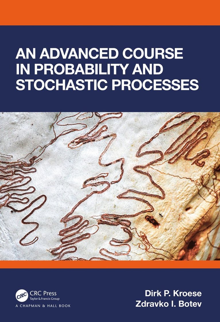 Dirk P. Kroese, Zdravko Botev, Australia) Kroese, Dirk P. (University of Queensland, Australia) Botev, Zdravko (University of New South Wales - Advanced Course in Probability and Stochastic Processes, Inbunden