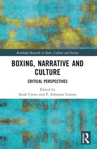 bokomslag Boxing, Narrative and Culture