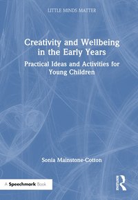 bokomslag Creativity and Wellbeing in the Early Years