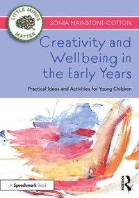bokomslag Creativity and Wellbeing in the Early Years