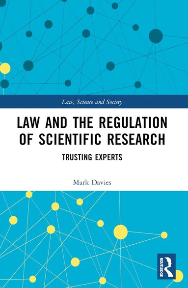 Mark Davies - Law and the Regulation of Scientific Research, Häftad