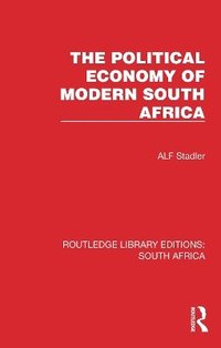 bokomslag The Political Economy of Modern South Africa