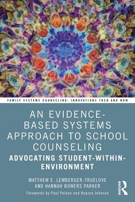 An Evidence-Based Systems Approach to School Counseling 1