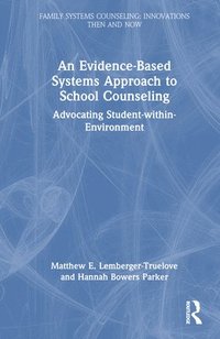 bokomslag Evidence-Based Systems Approach to School Counseling