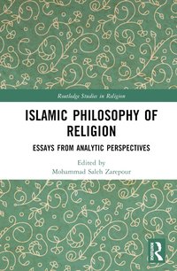 bokomslag Islamic Philosophy of Religion