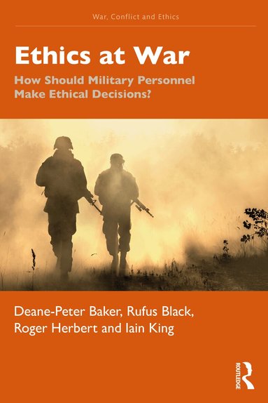 Deane-Peter Baker, Rufus Black, Roger Herbert, Iain King - Ethics at War, Häftad