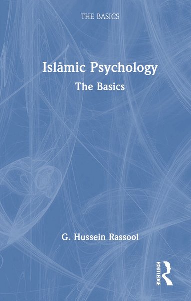 G. Hussein Rassool - Islamic Psychology, Inbunden