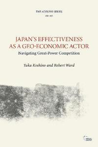 bokomslag Japans Effectiveness as a Geo-Economic Actor
