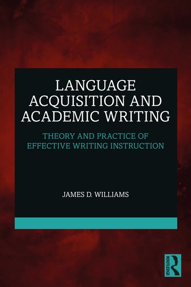 James D. Williams - Language Acquisition and Academic Writing, Häftad