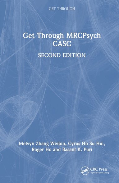 Melvyn Zhang Weibin, Cyrus Ho Su Hui, Roger Ho, Basant K. Puri - Get Through MRCPsych CASC, Inbunden