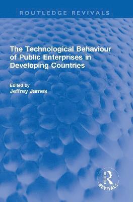 bokomslag The Technological Behaviour of Public Enterprises in Developing Countries