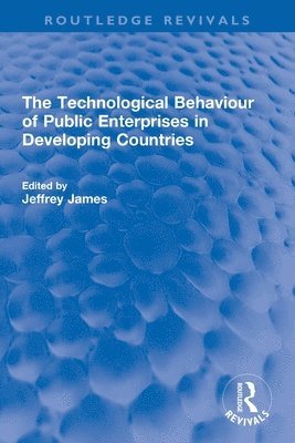 Technological Behaviour of Public Enterprises in Developing Countries