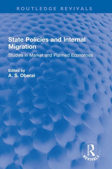 A. S. Oberai - State Policies and Internal Migration, Häftad