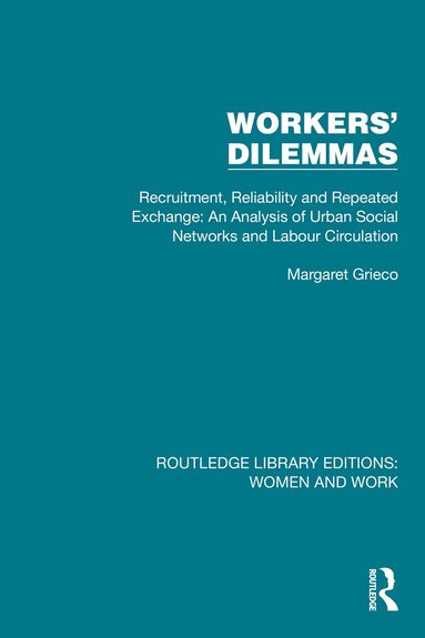 Margaret Grieco - Workers' Dilemmas, Inbunden
