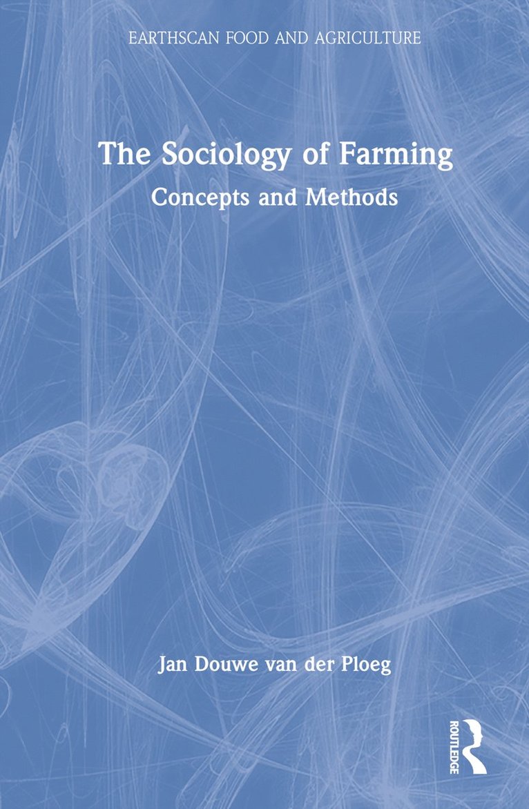 Jan Douwe van der Ploeg, Jan Douwe Van Der Ploeg, Jan Douwe van der Ploeg - Sociology of Farming, Inbunden
