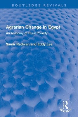 Samir Radwan, Eddy Lee - Agrarian Change in Egypt, Häftad
