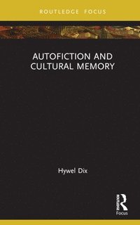 bokomslag Autofiction and Cultural Memory