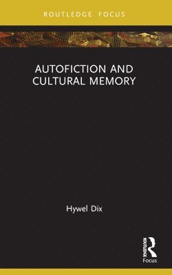 bokomslag Autofiction and Cultural Memory