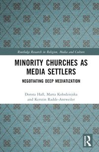 bokomslag Minority Churches as Media Settlers