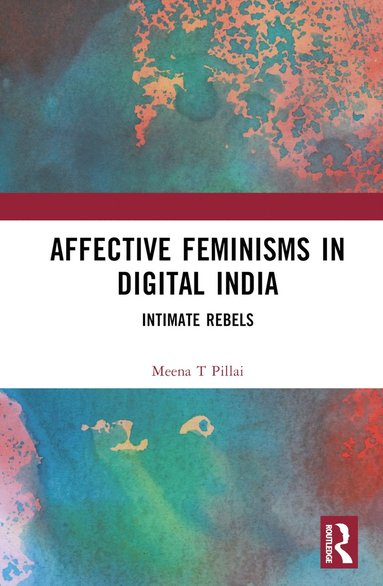 bokomslag Affective Feminisms in Digital India