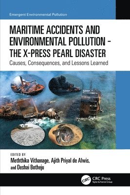 Maritime Accidents and Environmental Pollution - The X-Press Pearl Disaster
