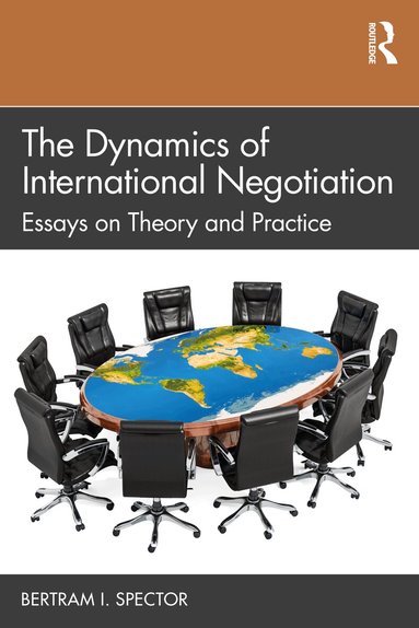 Bertram I. Spector - Dynamics of International Negotiation, Häftad