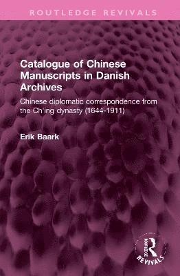 Catalogue of Chinese Manuscripts in Danish Archives 1
