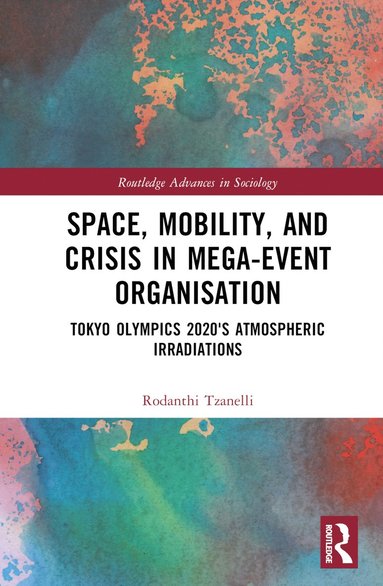 bokomslag Space, Mobility, and Crisis in Mega-Event Organisation