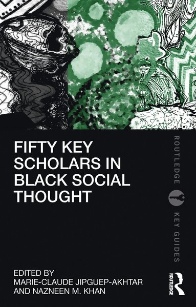 bokomslag Fifty Key Scholars in Black Social Thought