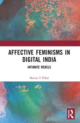 bokomslag Affective Feminisms in Digital India