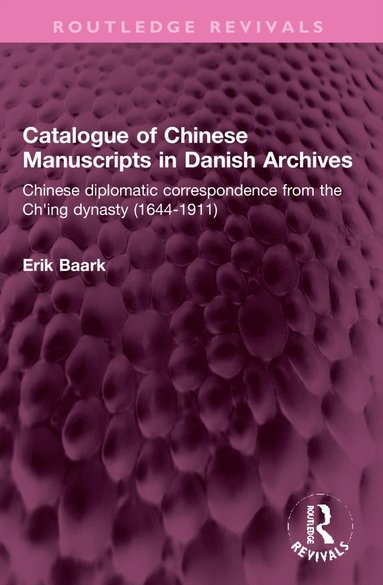 bokomslag Catalogue of Chinese Manuscripts in Danish Archives