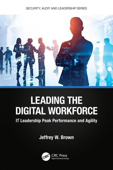 Jeffrey W. Brown - Leading the Digital Workforce, Häftad