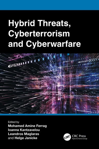 Mohamed Amine Ferrag, Ioanna Kantzavelou, Leandros Maglaras, Helge Janicke - Hybrid Threats, Cyberterrorism and Cyberwarfare, Häftad
