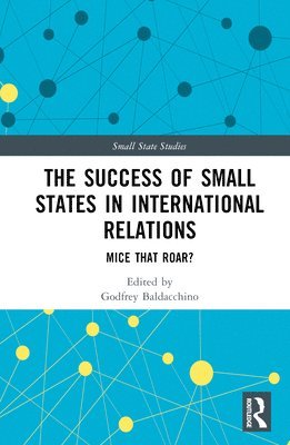The Success of Small States in International Relations 1