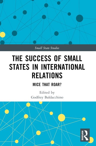 Godfrey Baldacchino - Success of Small States in International Relations, Häftad