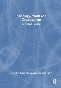 bokomslag Sociology, Work and Organisations
