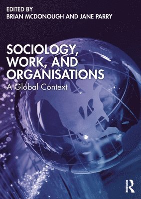 Brian McDonough, Jane Parry - Sociology, Work, and Organisations, Häftad