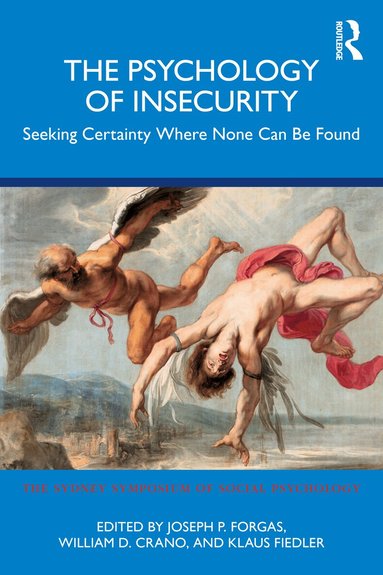 Joseph P. Forgas, William D. Crano, Klaus Fiedler - Psychology of Insecurity, Häftad