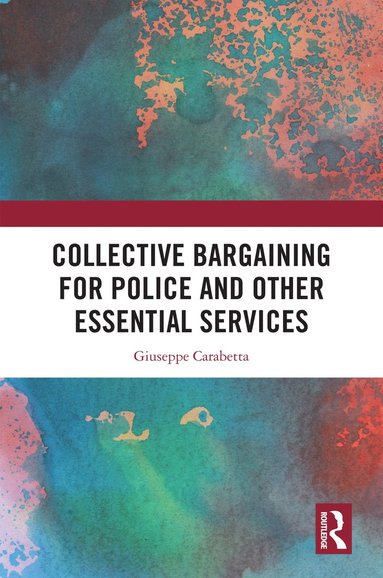 bokomslag Collective Bargaining for Police and Other Essential Services