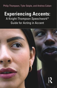 bokomslag Experiencing Accents: A Knight-Thompson Speechwork¿ Guide for Acting in Accent