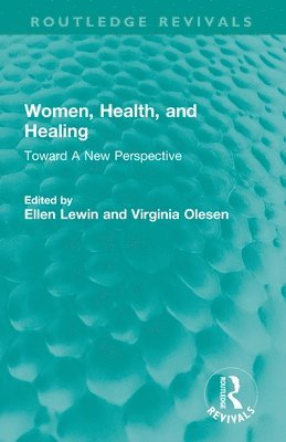 Ellen Lewin, Virginia Olesen - Women, Health, and Healing, Häftad