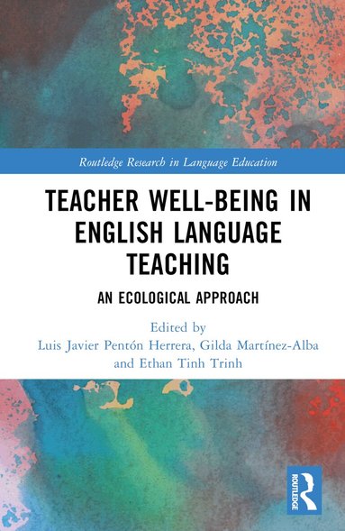 Luis Javier Pentón Herrera, Gilda Martínez-Alba, Ethan Trinh - Teacher Well-Being in English Language Teaching, Inbunden