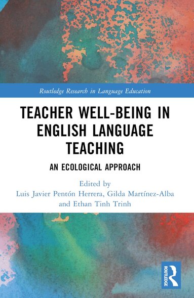 Luis Javier Pentón Herrera, Gilda Martínez-Alba, Ethan Trinh - Teacher Well-Being in English Language Teaching, Häftad