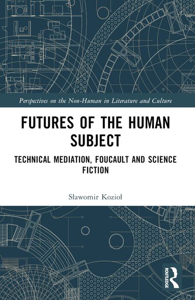 Sławomir Kozioł - Futures of the Human Subject, Häftad