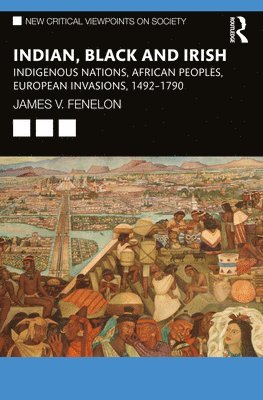 James V. Fenelon, USA) Fenelon, James V. (California State University, James V Fenelon - Indian, Black and Irish, Häftad