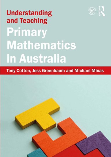 Tony Cotton, Jess Greenbaum, Michael Minas - Understanding and Teaching Primary Mathematics in Australia, Häftad
