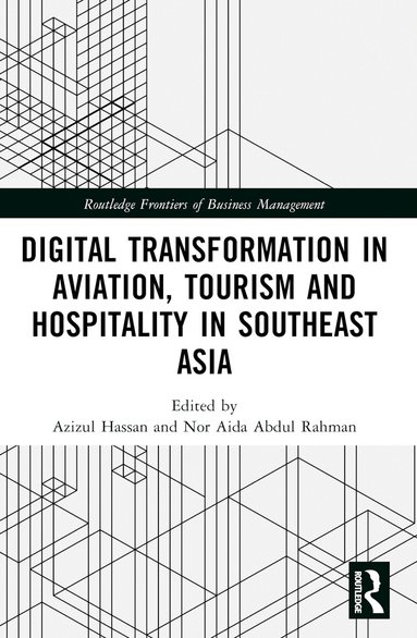 Azizul Hassan, Nor Aida Abdul Rahman - Digital Transformation in Aviation, Tourism and Hospitality in Southeast Asia, Häftad