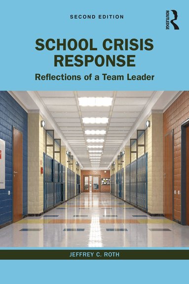 Jeffrey C. Roth - School Crisis Response, Häftad