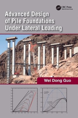 bokomslag Advanced Design of Pile Foundations Under Lateral Loading